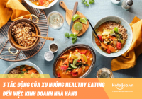 3 tác động của xu hướng Healthy Eating đến kinh doanh nhà hàng