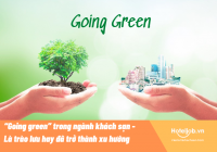 “Going green” trong ngành khách sạn - Là trào lưu hay đã trở thành xu hướng