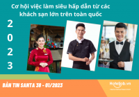 [BẢN TIN SANTA 38 - 01/2023] Cơ hội việc làm siêu hấp dẫn từ các khách sạn lớn trên toàn quốc