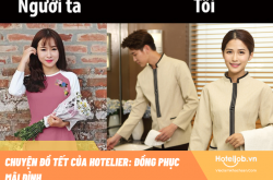 Chuyện đồ Tết của Hotelier: Đồng phục mãi đỉnh