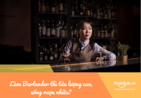 Làm Bartender thì tửu lượng cao, uống rượu nhiều?