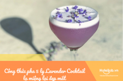 Lạ miệng lại thích mắt với 5 ly Lavender Cocktail kèm công thức chi tiết