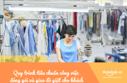 Quy trình tiêu chuẩn công việc đóng gói và giao đồ giặt cho khách của Laundry