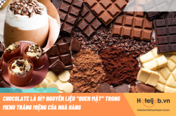 Chocolate là gì? Nguyên liệu “quen mặt” trong thực đơn tráng miệng của nhà hàng