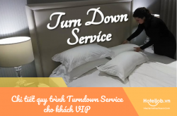 Chi tiết quy trình Turndown Service cho khách VIP