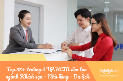 Top 35+ trường ở TP.HCM đào tạo ngành Khách sạn - Nhà hàng - Du lịch