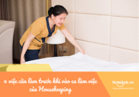 4 việc cần làm trước khi vào ca làm việc của Housekeeping