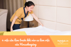 4 việc cần làm trước khi vào ca làm việc của Housekeeping