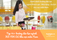 Top 77 trường đào tạo ngành Khách sạn - Nhà hàng - Du lịch khu vực miền Nam