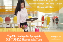 Top 77 trường đào tạo ngành Khách sạn - Nhà hàng - Du lịch khu vực miền Nam