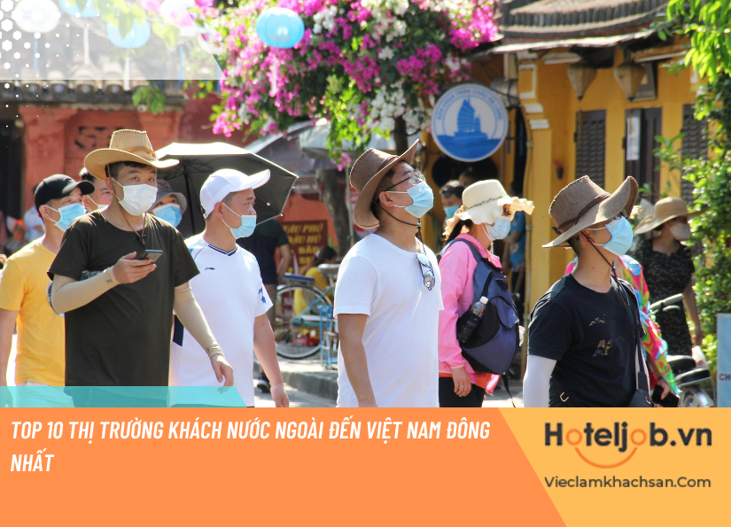 Top 10 thị trường khách nước ngoài đến Việt Nam đông nhất