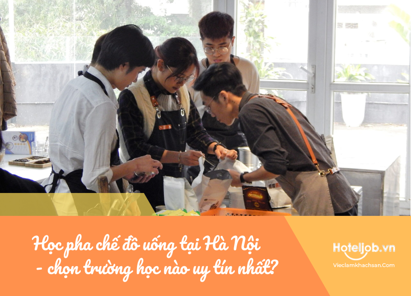 Học pha chế đồ uống  tại Hà Nội - Chọn trường học nào uy tín nhất?