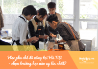 Học pha chế đồ uống  tại Hà Nội - Chọn trường học nào uy tín nhất?