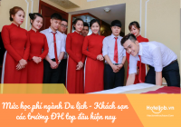 Tìm hiểu mức học phí ngành Du lịch - Khách sạn các trường Đại học Top đầu hiện nay