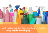Danh mục hóa chất tẩy rửa và công dụng tương ứng cực kỳ hữu ích cho Housekeeping