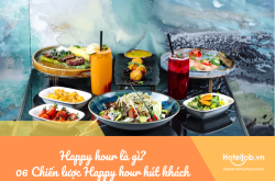 Happy hour là gì? Gọi tên 6 chiến lược Happy hour hút khách cho nhà hàng