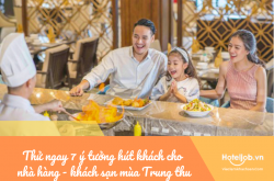 Thử ngay 7 ý tưởng hút khách cho nhà hàng - khách sạn mùa Trung thu