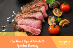 Học lỏm 9 tips về Steak từ Gordon Ramsay