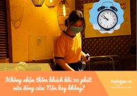 Không nhận thêm khách khi 30 phút nữa đóng cửa: Nên hay không?