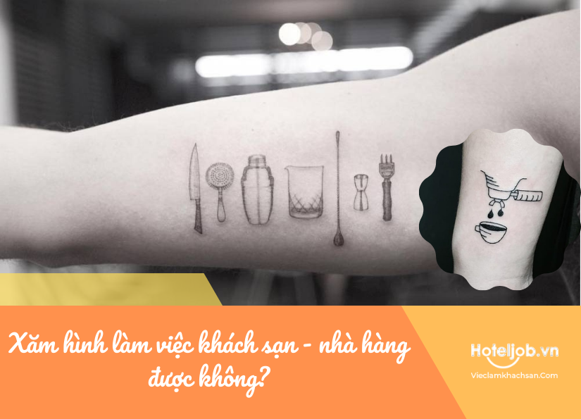 Xăm hình làm việc khách sạn - nhà hàng được không?