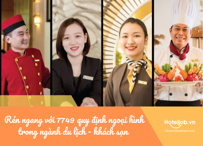 Rén ngang với 7749 quy định ngoại hình nghiêm ngặt đến cực đoan trong ngành du lịch - khách sạn