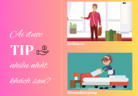 Ai được tip nhiều nhất khách sạn?