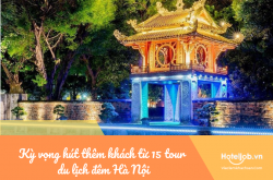 Kỳ vọng hút thêm khách từ 15 tour du lịch đêm Hà Nội