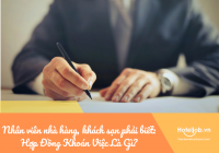 Nhân viên nhà hàng, khách sạn nhất định phải biết: Hợp Đồng Khoán Việc Là Gì? 