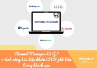 Channel Manager Là Gì? 8 tính năng hữu hiệu khiến Channel Manager phổ biến trong khách sạn