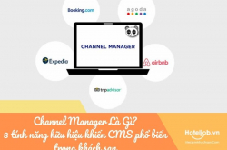 Channel Manager Là Gì? 8 tính năng hữu hiệu khiến Channel Manager phổ biến trong khách sạn