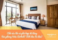 Chỗ của tôi có phù hợp để đăng bán phòng trên Airbnb? Bắt đầu từ đâu?