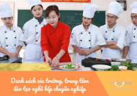 Danh sách các trường, trung tâm đào tạo nghề bếp chuyên nghiệp