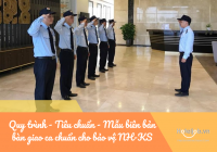 Quy trình - Tiêu chuẩn và Mẫu biên bản bàn giao ca chuẩn cho bảo vệ NH-KS