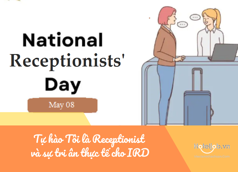 Tự hào Tôi là Receptionist và sự tri ân thực tế cho Ngày Lễ tân quốc tế