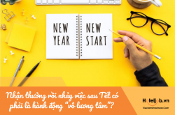 Nhận thưởng rồi nhảy việc sau Tết có phải là hành động “vô lương tâm”?