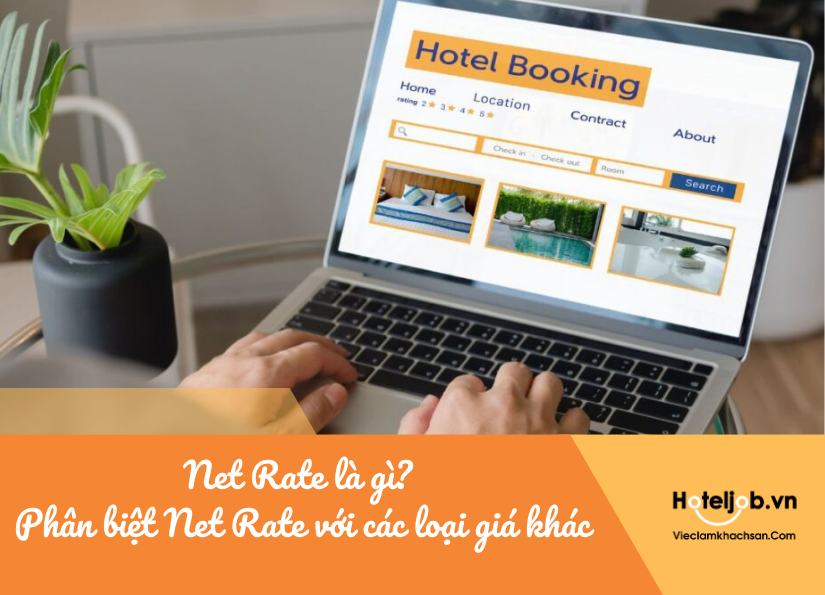 Net Rate là gì? Phân biệt Net Rate với các loại giá khác