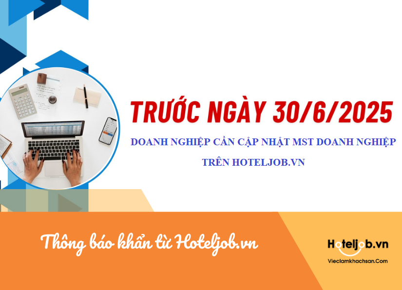 THÔNG BÁO: Cập nhật MST doanh nghiệp trên Hoteljob.vn trước ngày 30/6/2025