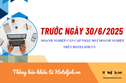 THÔNG BÁO: Cập nhật MST doanh nghiệp trên Hoteljob.vn trước ngày 30/6/2025