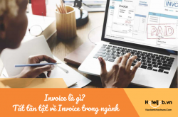 Invoice là gì? Tất tần tật về Invoice trong ngành KS-NH