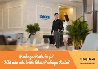Package Rate là gì? Khi nào nên triển khai Package Rate?