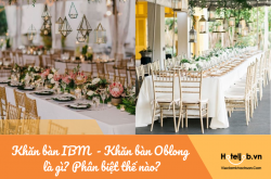 Khăn bàn IBM là gì? Khăn bàn Oblong là gì? Phân biệt thế nào?