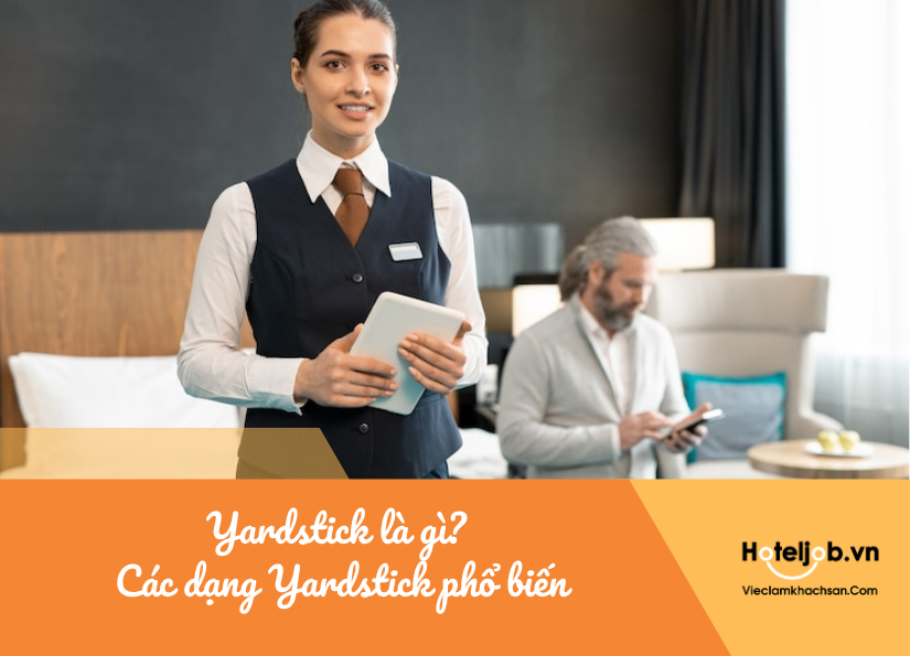 Yardstick là gì? Các dạng Yardstick phổ biến trong ngành Hospitality