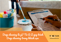 Deep cleaning là gì? Từ A-Z quy trình Deep cleaning trong khách sạn 