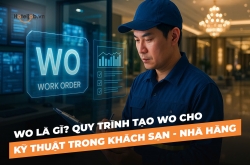 WO là gì? Quy trình tạo WO cho kỹ thuật trong KS-NH