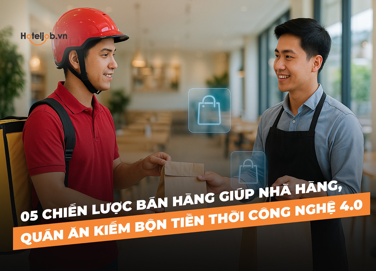 05 chiến lược bán hàng giúp nhà hàng, quán ăn kiếm bộn tiền thời công nghệ 4.0