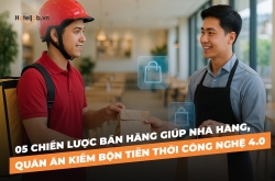 05 chiến lược bán hàng giúp nhà hàng, quán ăn kiếm bộn tiền thời công nghệ 4.0