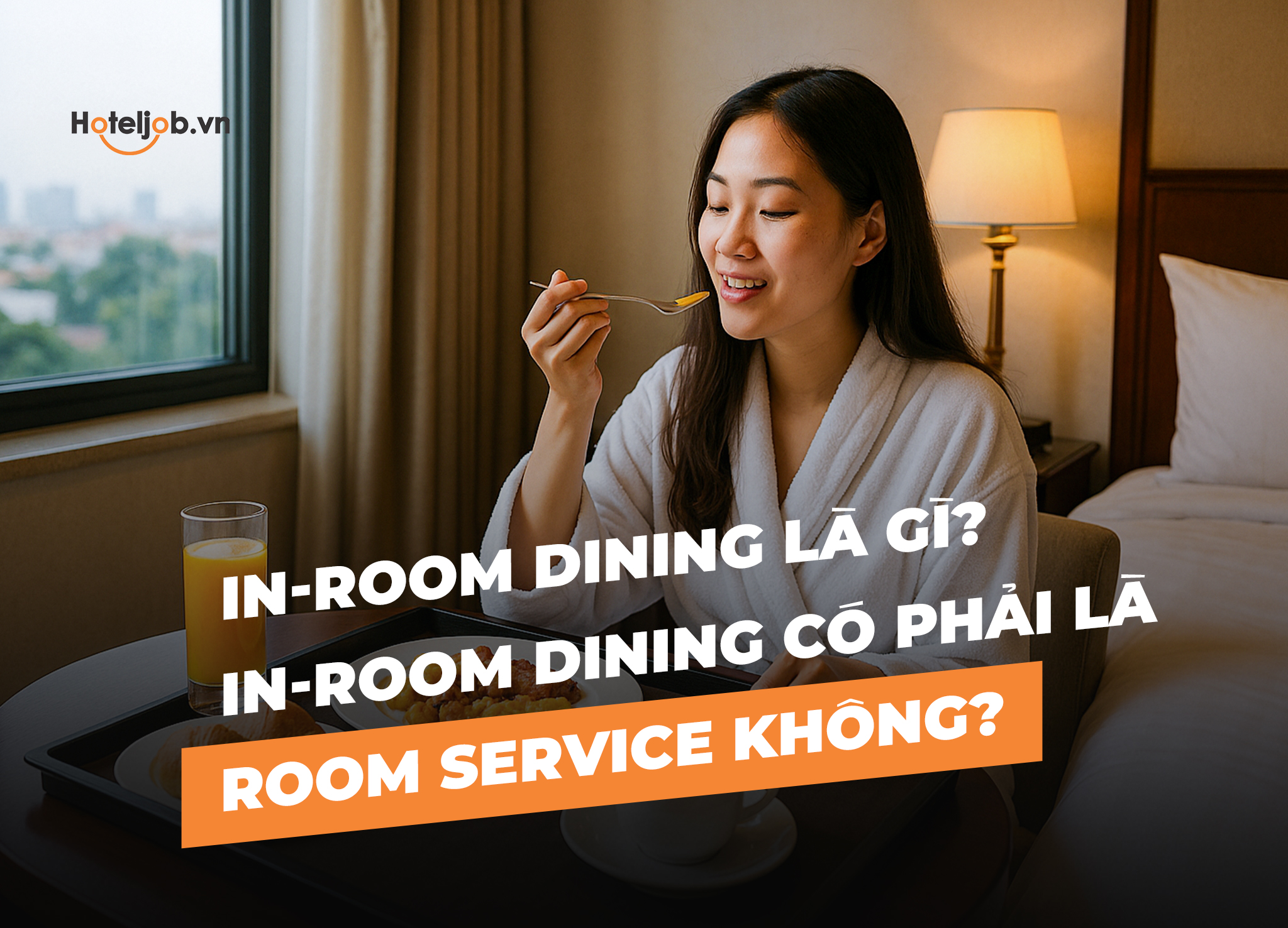In-room Dining là gì? In-room Dining có phải là Room Service không?