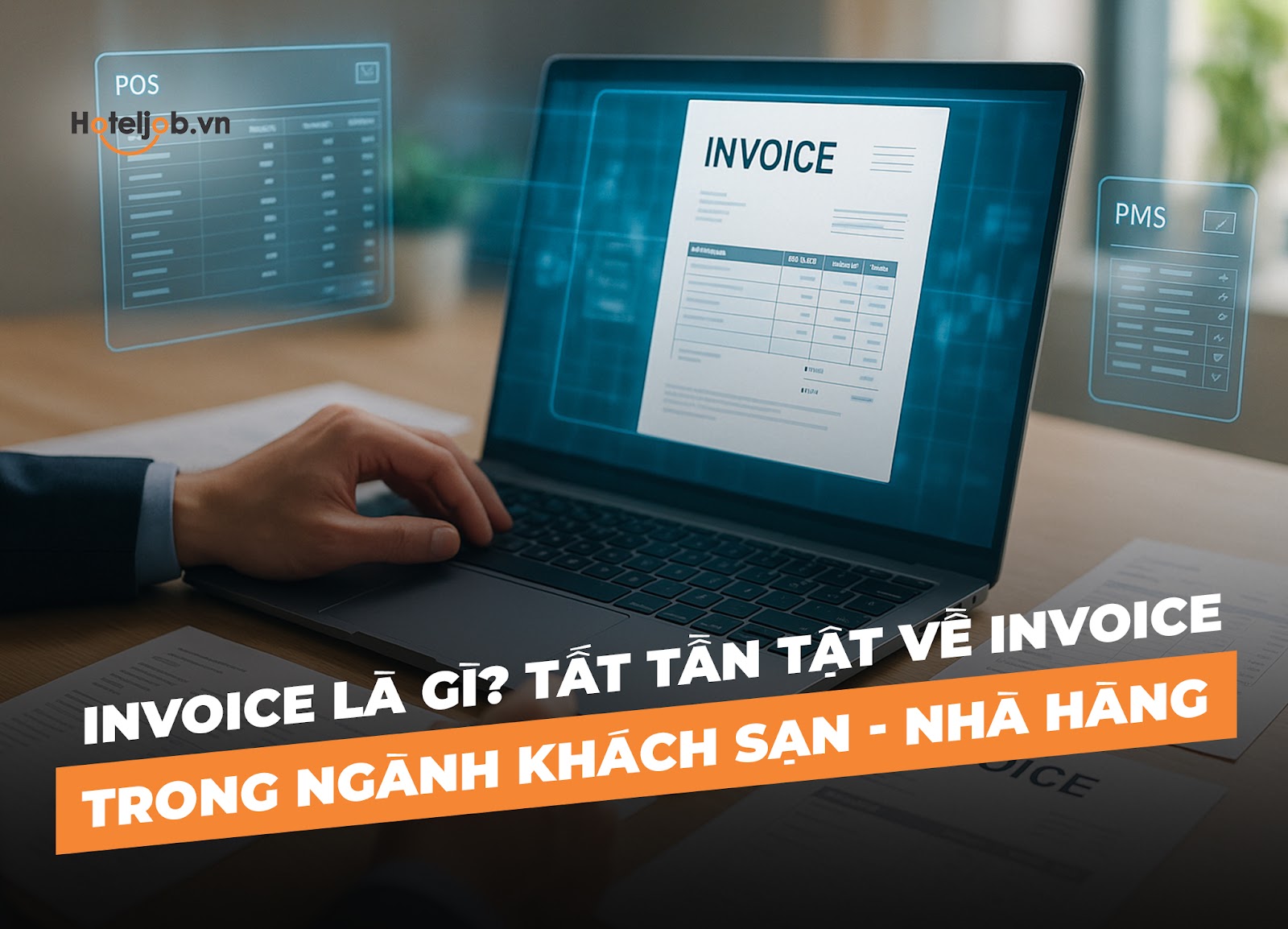 Invoice là gì? Tất tần tật về Invoice trong ngành KS-NH