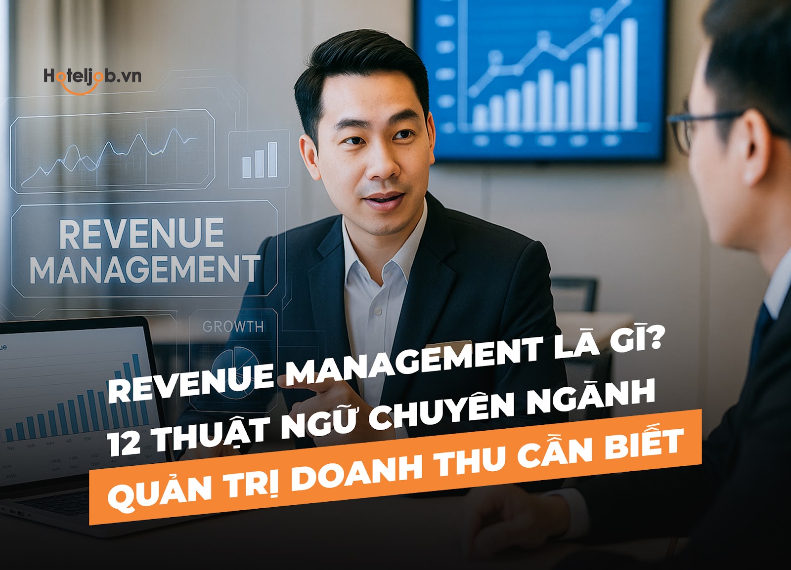 Revenue Management là gì? 12 thuật ngữ chuyên ngành quản trị doanh thu cần biết