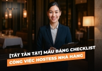 [Tất tần tật] Mẫu bảng checklist công việc Hostess nhà hàng